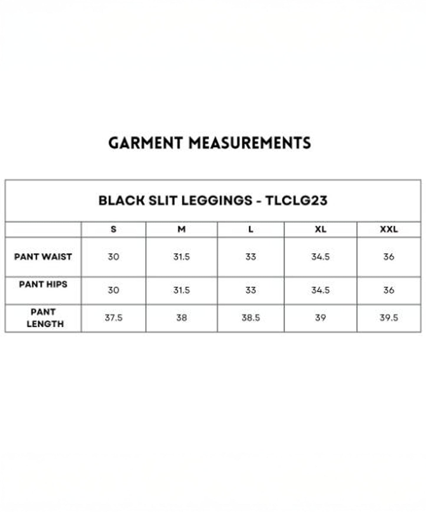 Black Slit Leggings garment measurements chart includes waist, hips, and length for sizes S to XXL, ensuring the perfect fit.