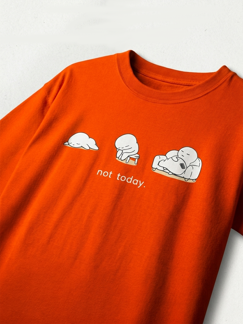 Not Today Orange T-Shirt