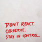 Stylstpls colorful print streetwear t-shirt with bold red text: Don't React, Observe, Stay in Control